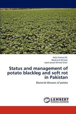 Status and Management of Potato Blackleg and Soft Rot in Pakistan - Hafiz Farhad Ali,Musharaf Ahmad,Syed Jawad Ahmad Shah - cover