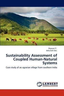 Sustainability Assessment of Coupled Human-Natural Systems - Rajaram T,Ashutosh Das - cover