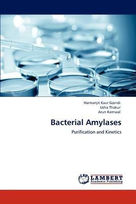 Bacterial Amylases - Harmanjit Kaur Goindi,Usha Thakur,Arun Karnwal - cover