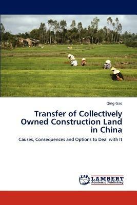 Transfer of Collectively Owned Construction Land in China - Qing Gao - cover