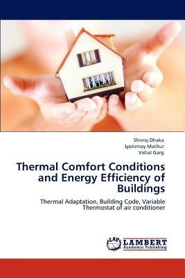 Thermal Comfort Conditions and Energy Efficiency of Buildings - Shivraj Dhaka,Jyotirmay Mathur,Vishal Garg - cover