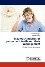 Traumatic Injuries of permanent teeth and their management