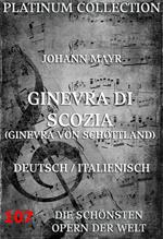 Ginevra di Scozia (Ginevra von Schottland)