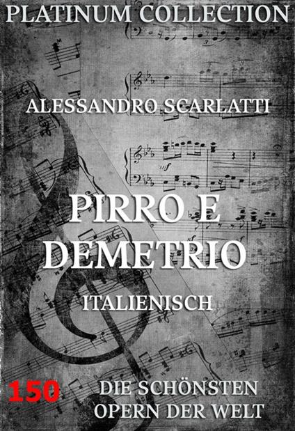 Pirro E Demetrio - Adriano Morselli,Alessandro Scarlatti - ebook