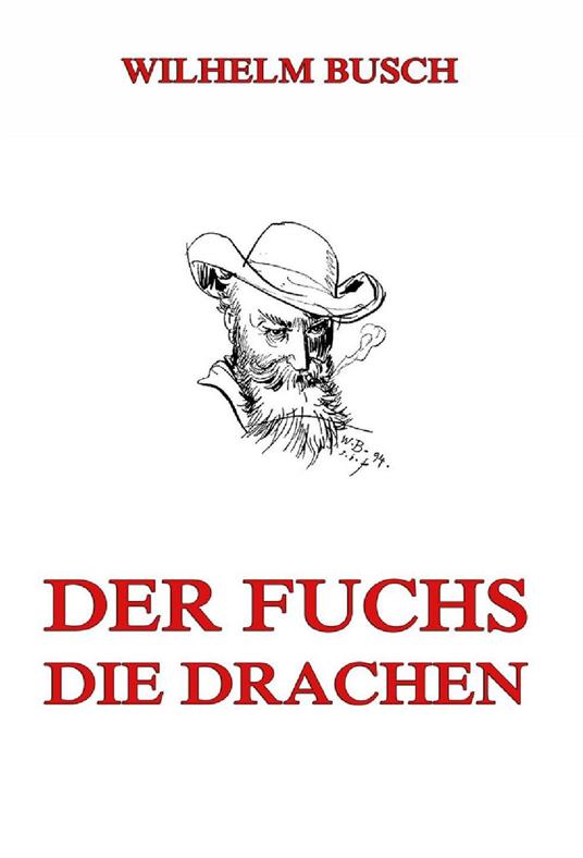 Der Fuchs. Die Drachen