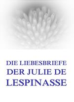 Die Liebesbriefe der Julie de Lespinasse