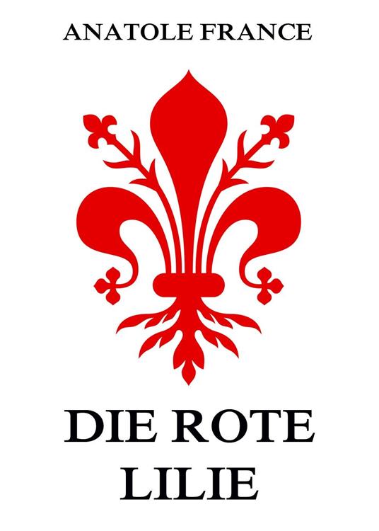 Die rote Lilie