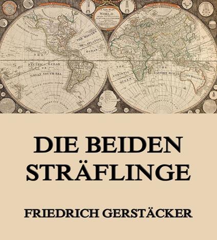 Die beiden Sträflinge