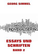 Essays und Schriften, Band 2