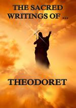 The Sacred Writings of Theodoret