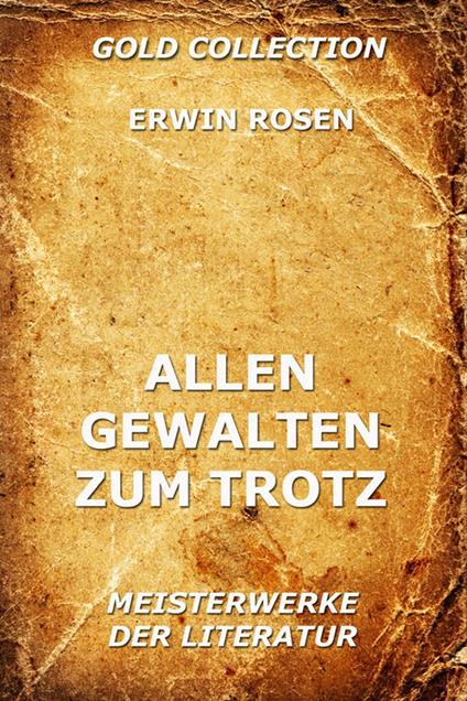 Allen Gewalten zum Trotz