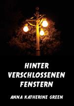 Hinter verschlossenen Fenstern