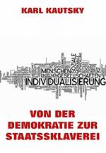 Von der Demokratie zur Staatssklaverei