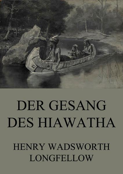 Der Gesang des Hiawatha