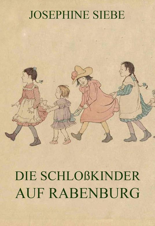 Die Schloßkinder auf Rabenburg - Josephine Siebe - ebook