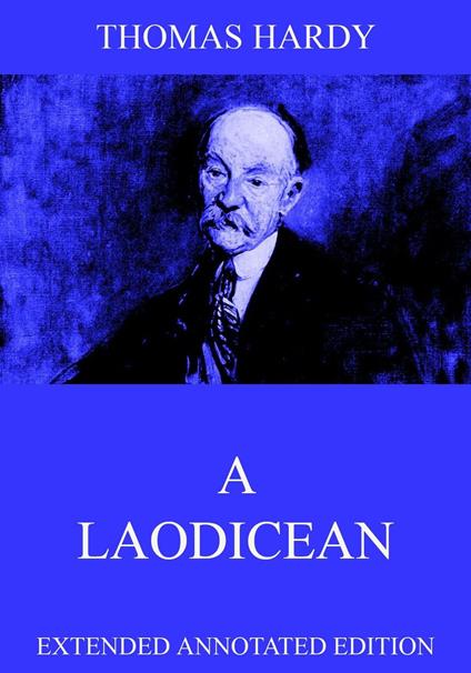 A Laodicean: A Story Of Today