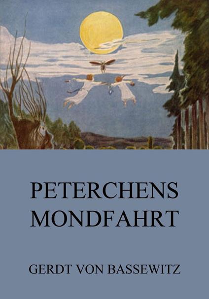 Peterchens Mondfahrt - Gerdt von Bassewitz - ebook