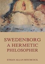 Swedenborg, A Hermetic Philosopher