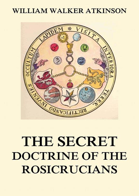 The Secret Doctrine of the Rosicrucians