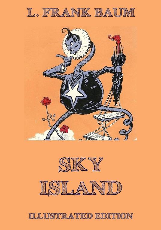 Sky Island - L. Frank Baum,John R. Neill - ebook