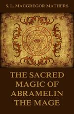 The Sacred Magic Of Abramelin The Mage