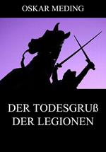 Der Todesgruß der Legionen