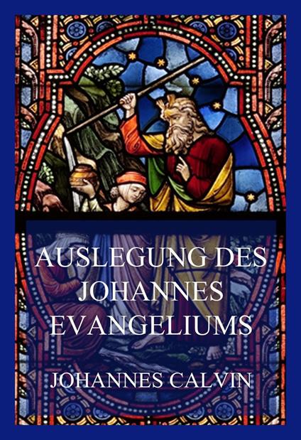 Auslegung des Johannes-Evangeliums