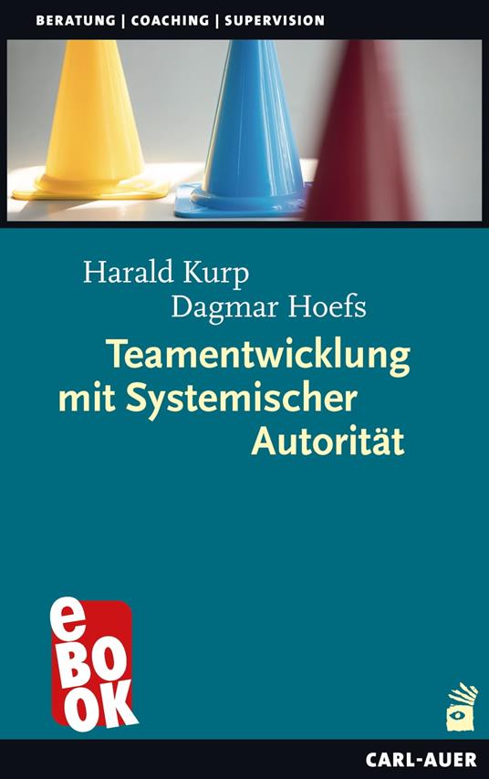 Teamentwicklung mit Systemischer Autorität