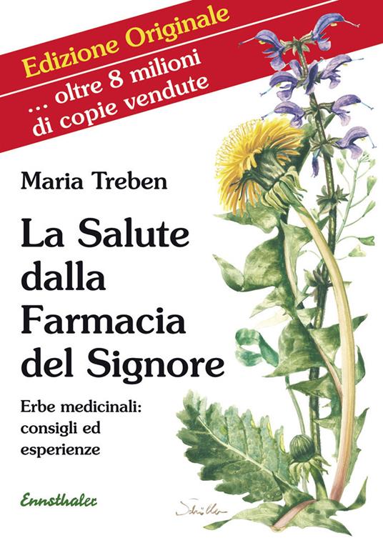 La salute dalla farmacia del Signore. Erbe medicinali: consigli ed esperienze - Maria Treben - copertina