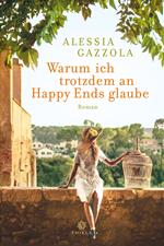 Warum ich trotzdem an Happy Ends glaube