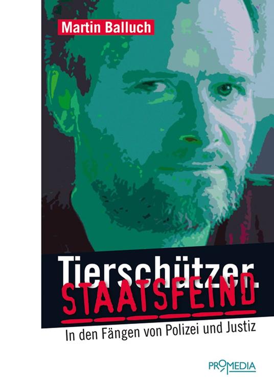 Tierschützer. Staatsfeind