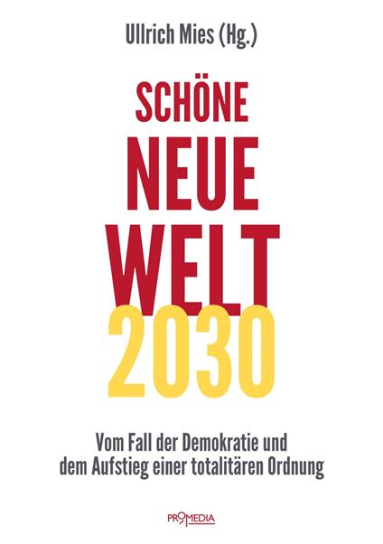 Schöne Neue Welt 2030 - Jens Bernert,Matthias Burchardt,Moritz Enders,Anneliese Fickentscher - ebook