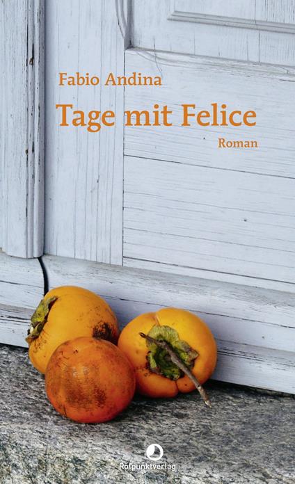 Tage mit Felice