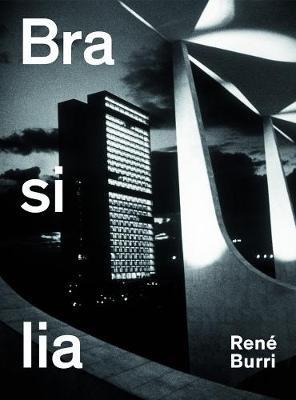 Rene Burri Brasilia: Photographs 1960-1993 - cover