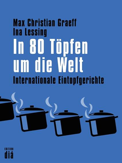 In 80 Töpfen um die Welt