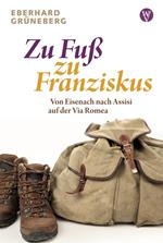 Zu Fuß zu Franziskus