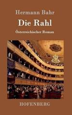 Die Rahl: Österreichischer Roman