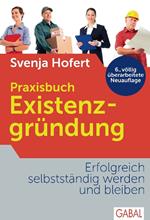 Praxisbuch Existenzgründung