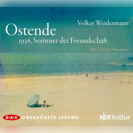 Ostende. 1936, Sommer der Freundschaft