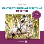 Mentale Turniervorbereitung im Reiten