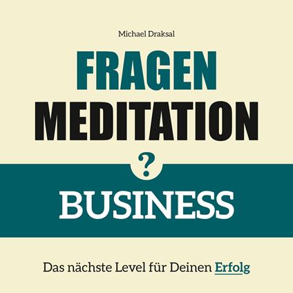 Fragenmeditation – BUSINESS