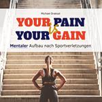 Your Pain Is Your Gain