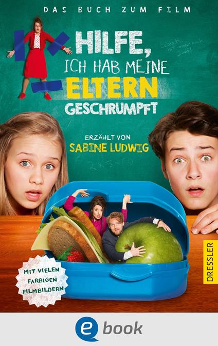 Hilfe, ich hab meine Eltern geschrumpft - Sabine Ludwig - ebook