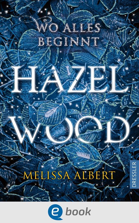 Hazel Wood - Melissa Albert,Frauke Schneider,Fabienne Pfeiffer - ebook