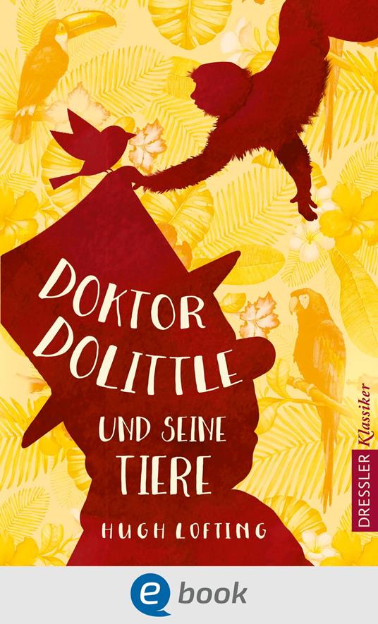 Doktor Dolittle und seine Tiere - Hugh Lofting,Frauke Schneider,Gisbert Haefs - ebook
