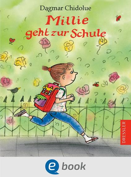 Millie geht zur Schule - Dagmar Chidolue,Gitte Spee - ebook