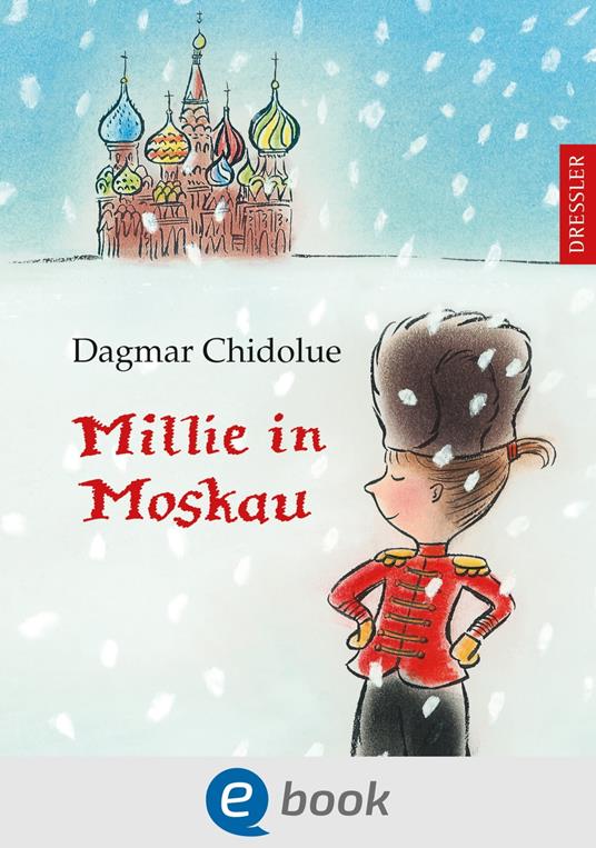 Millie in Moskau - Dagmar Chidolue,Gitte Spee - ebook