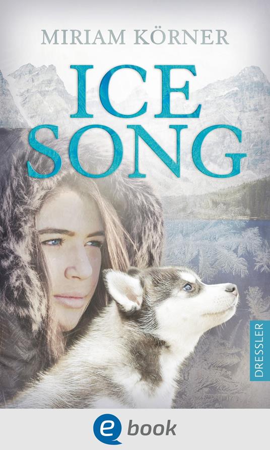 Ice Song - Miriam Körner - ebook