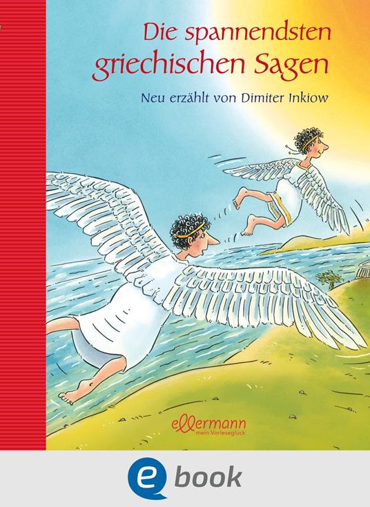 Die spannendsten griechischen Sagen - Dimiter Inkiow,Wilfried Gebhard - ebook