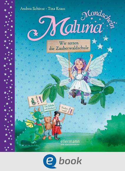 Maluna Mondschein. Wir retten die Zauberwaldschule! - Andrea Schütze,Tina Kraus - ebook